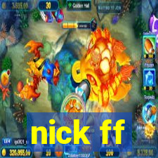 nick ff